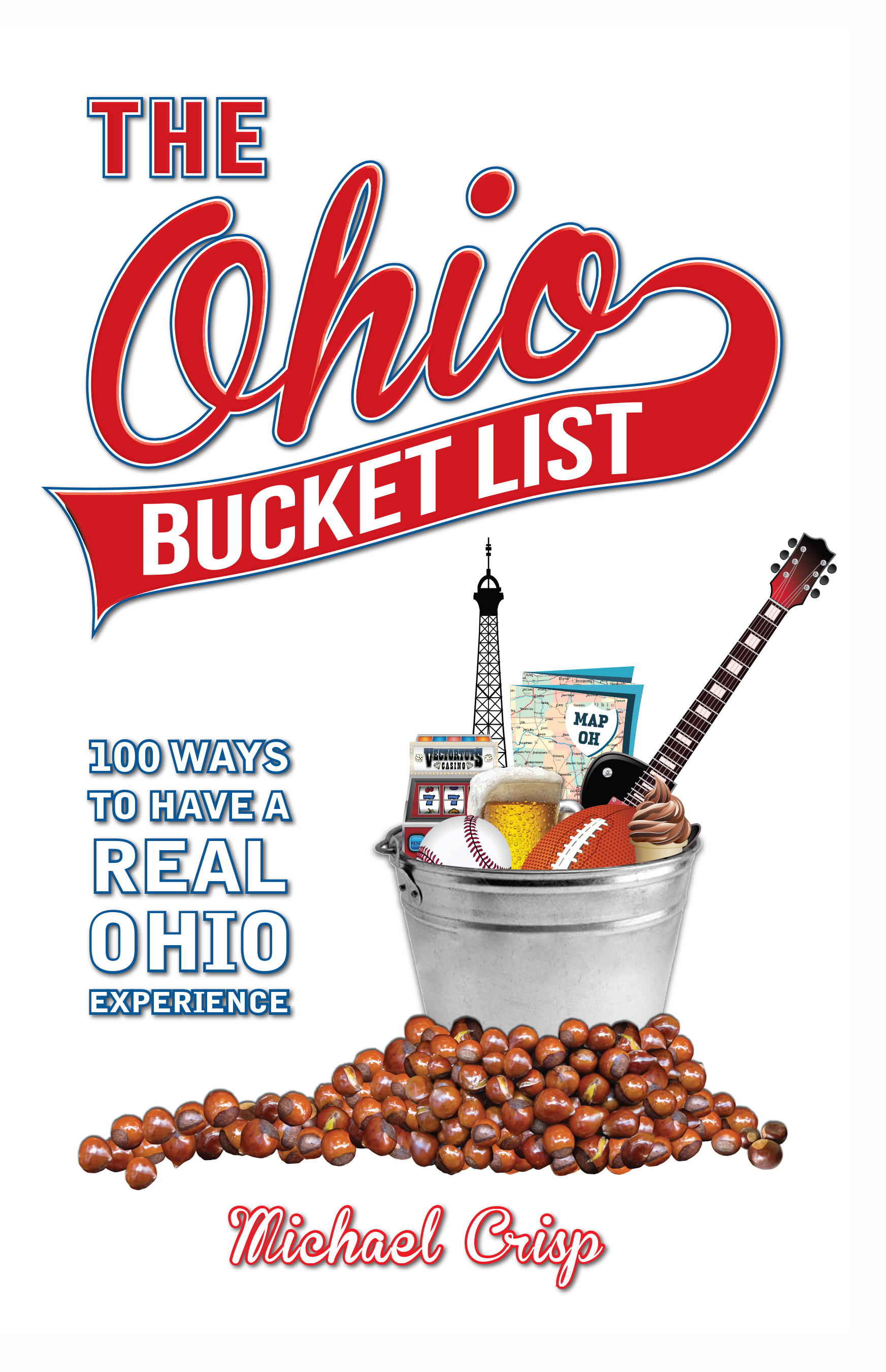 The Ohio Bucket List Michael Crisp Online